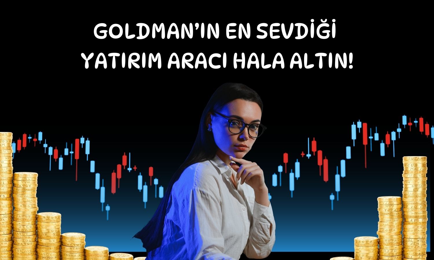 Goldman Sachs’a göre en güçlü emtia hala altın!