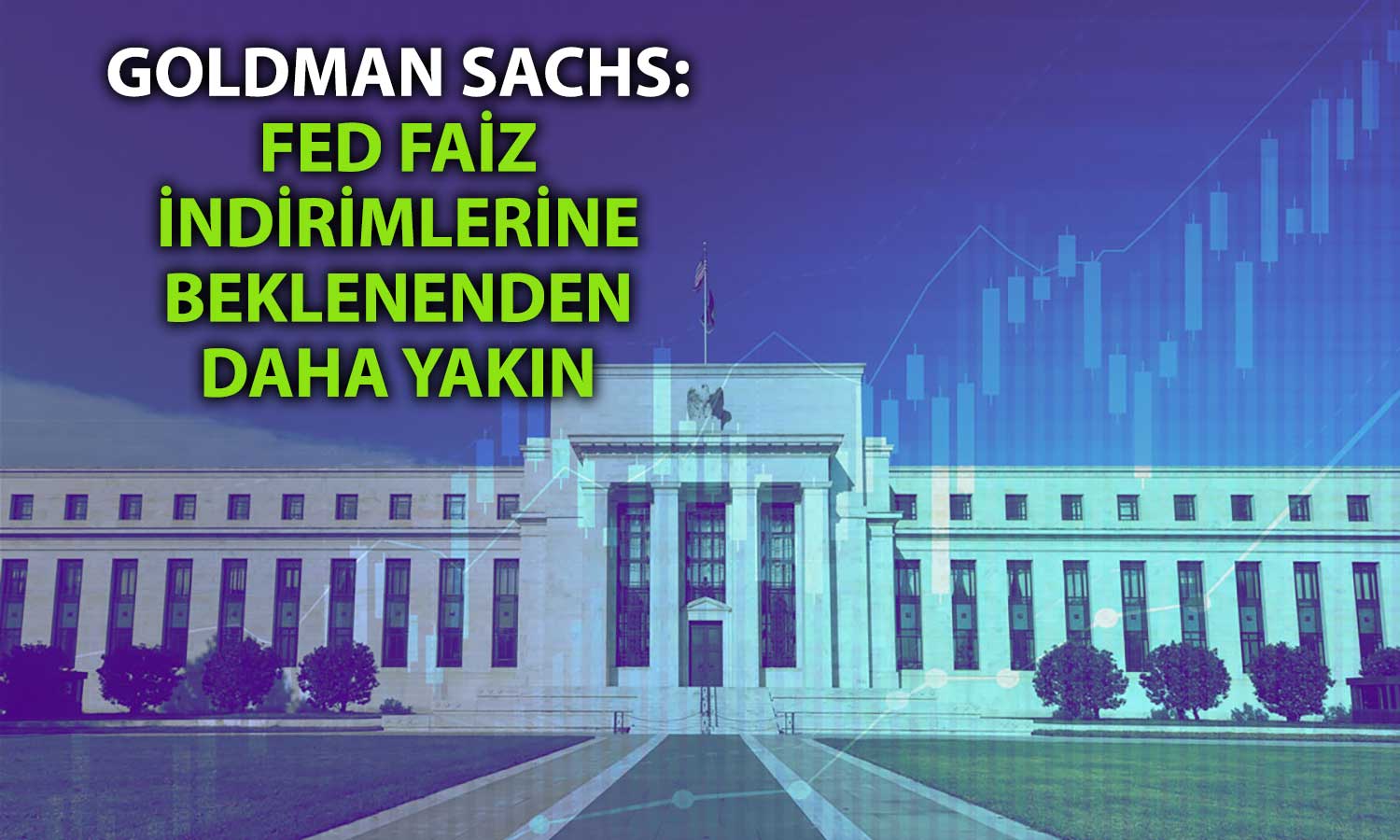 Goldman’a göre Fed’in gözü artık işsizlik verisinde