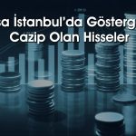 Göstergeleriyle al sinyali veren hisseler: FROTO ve EKGYO listede