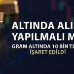 Gram altında 10 bin TL hedefi verildi! Kısa vade için uyarı geldi