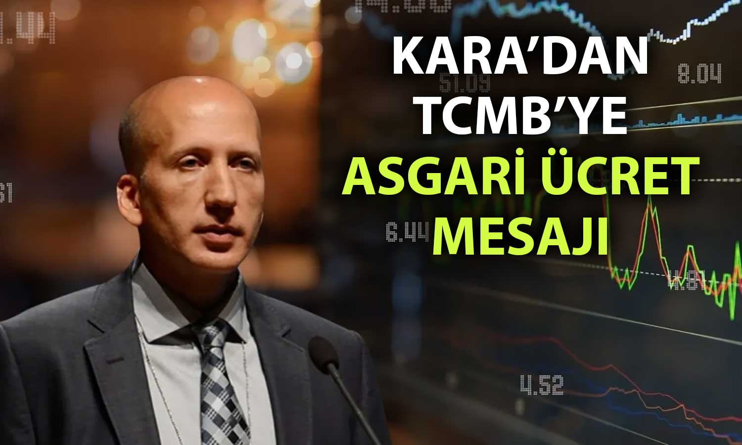 Hakan Kara: TCMB asgari ücret belirsizliği nedeniyle ihtiyatlı olmalı