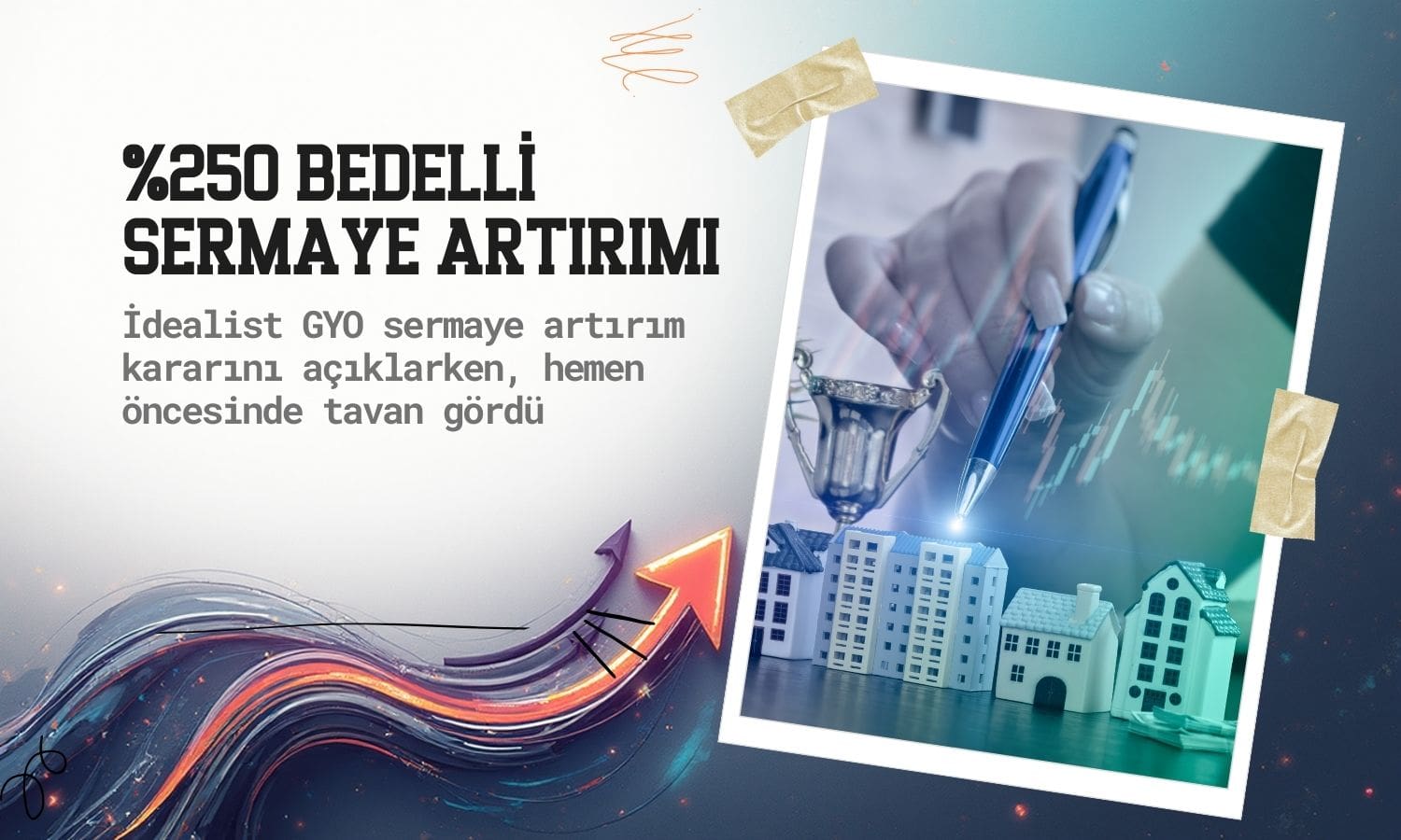 IDGYO tavanda! Yüzde 250 bedelli sermaye artırımı kararı geldi
