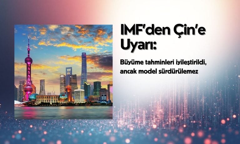 IMF’den Çin’e uyarı: İhracata dayalı büyüme modeli sürdürülemez