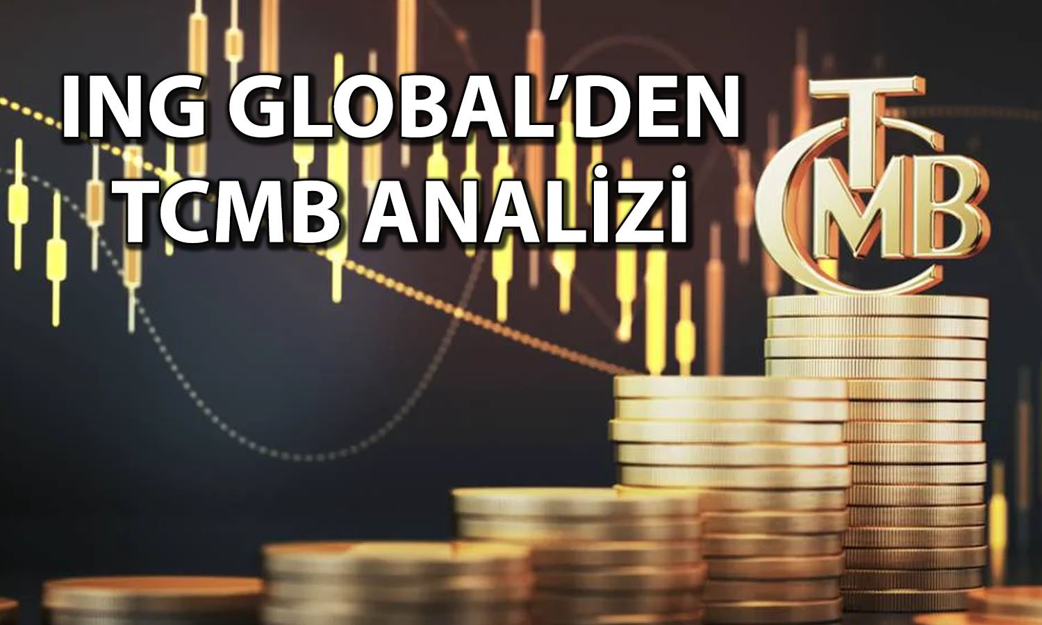 ING Global’den TCMB faiz tahmini: Yukarı yönlü riskler var