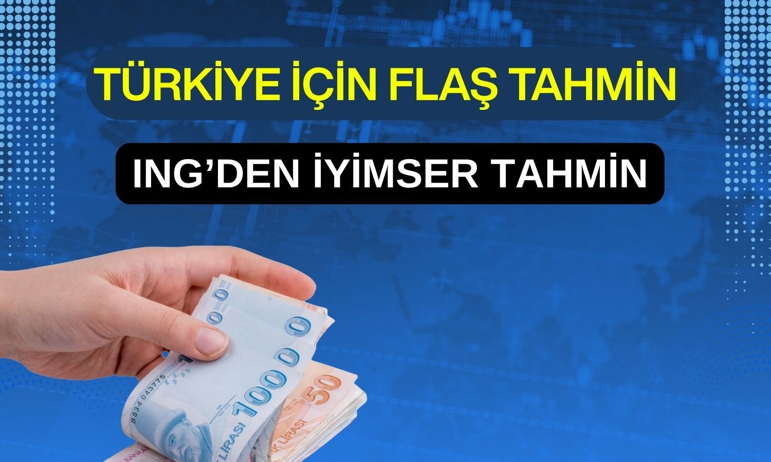 ING Türkiye’nin 2025 büyüme tahminini yükseltti!