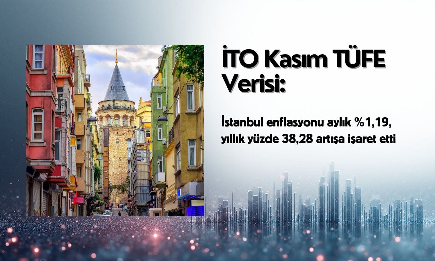 İTO Kasım TÜFE verisi açıklandı: Beklentilerle uyumlu artış