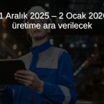 Jantsa’da planlı bakım nedeniyle üretime ara verildi