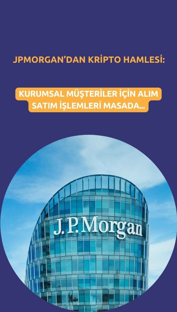 JPMorgan kripto hamlesi: Kurumsal müşteriler için alım satım