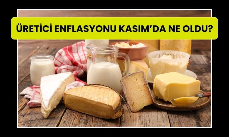 Kasım ayı üretici enflasyonu tahminlerin altında geldi!