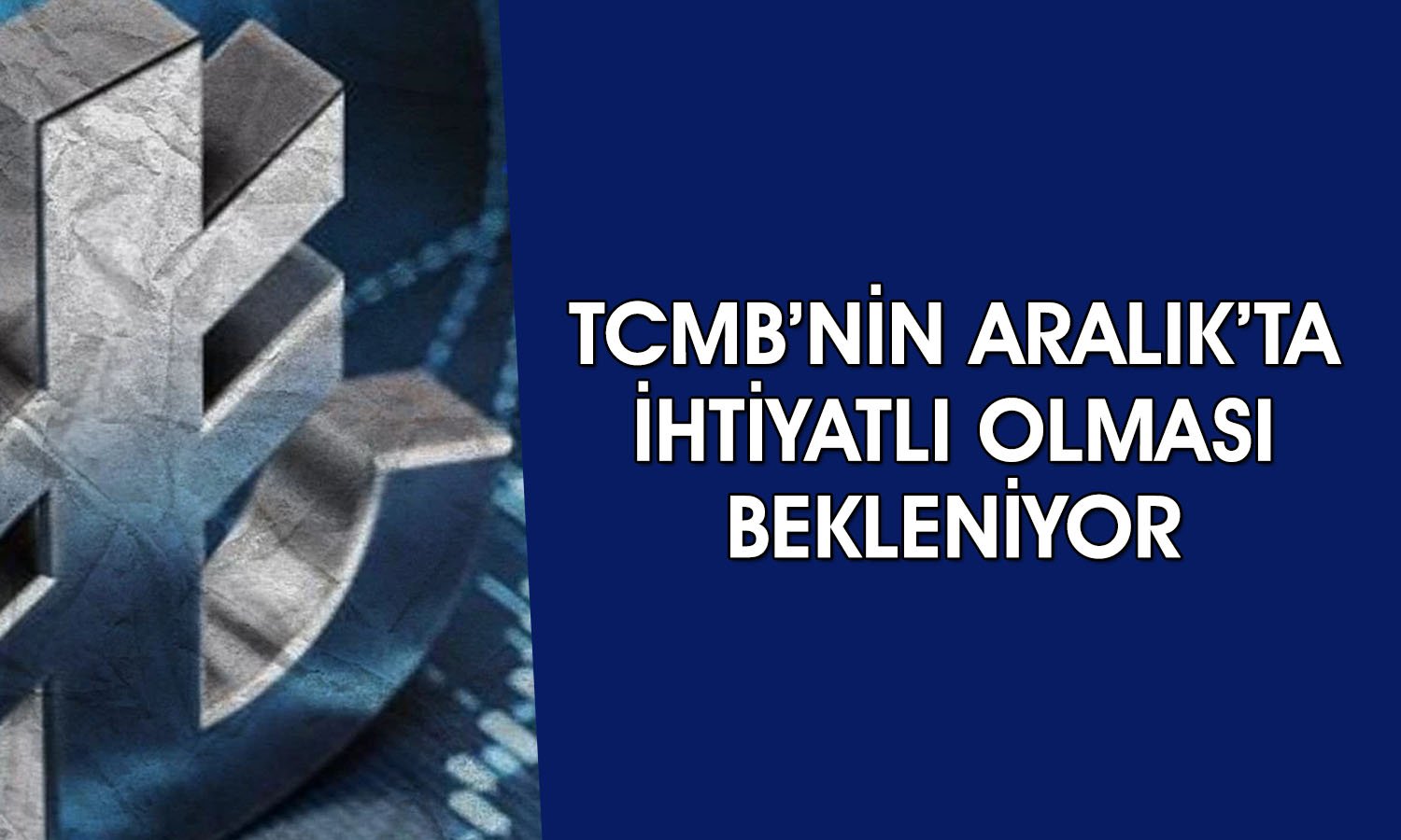Kasım enflasyonu sonrası TCMB için faiz beklentisi değişti mi?