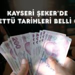 Kayseri Şeker 300 milyon TL temettü için takvimi açıkladı