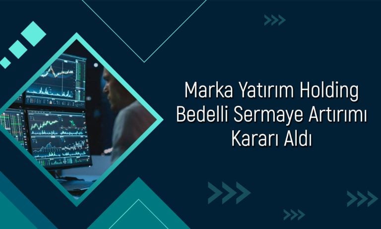 Marka Yatırım Holding’den (MARKA) yüzde 300 bedelli hamlesi