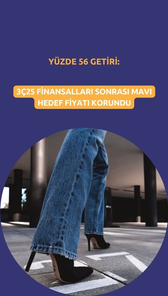 Mavi Giyim (MAVI) hedef fiyatı korundu: Yüzde 56 getiri