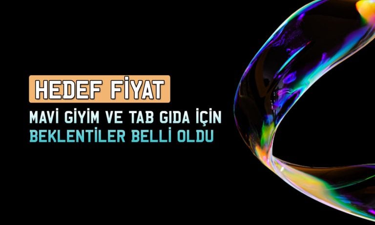 Mavi Giyim ve Tab Gıda için hedef fiyat açıklandı