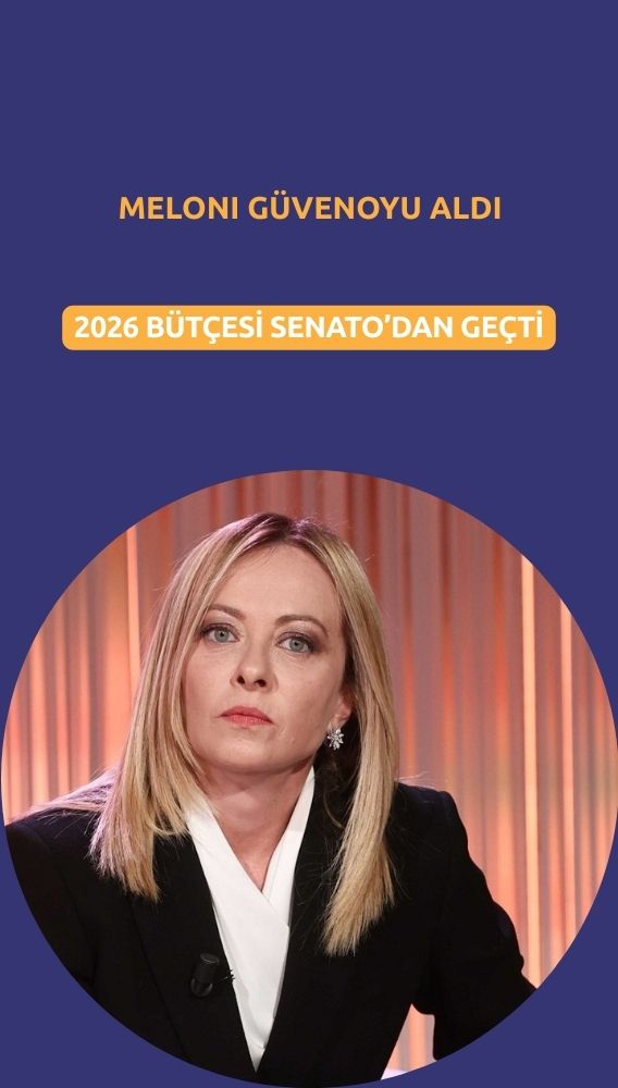İtalya'da 2026 bütçesi Senato'dan geçti: Meloni güvenoyu aldı