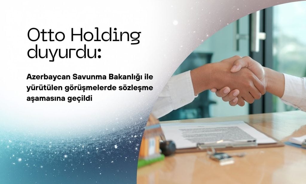 OTTO, Azerbaycan Savunma Bakanlığı ile anlaşma sağlandı