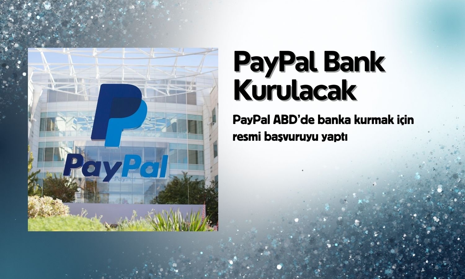 PayPal kredi için ABD’de banka lisansı başvurusu yaptı