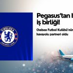 Pegasus (PGSUS) Chelsea Futbol Kulübü’nün resmi havayolu partneri oldu