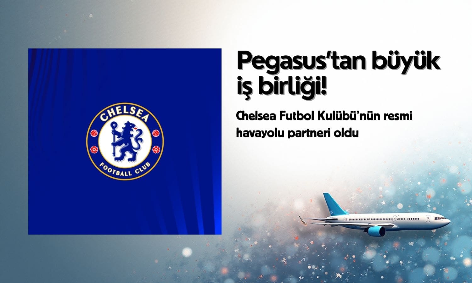 Pegasus (PGSUS) Chelsea Futbol Kulübü’nün resmi havayolu partneri oldu