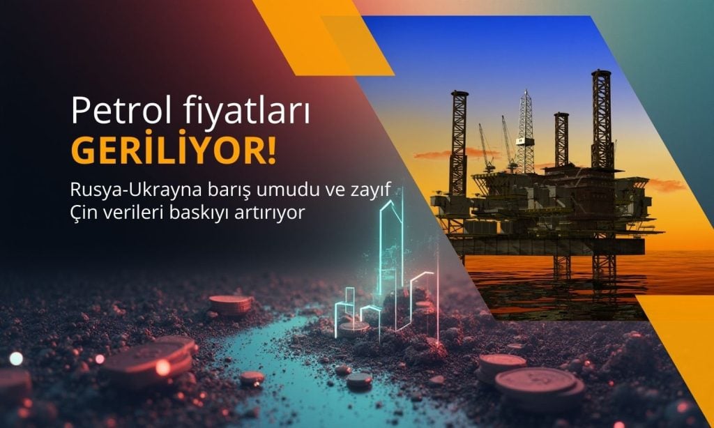 Petrol geriliyor: Ukrayna barış umudu ve zayıf Çin verileri baskısı