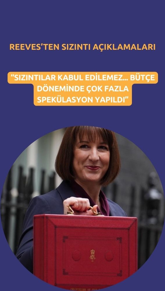 İngiltere Maliye Bakanı Reeves: Bütçe sızıntıları kabul edilemez