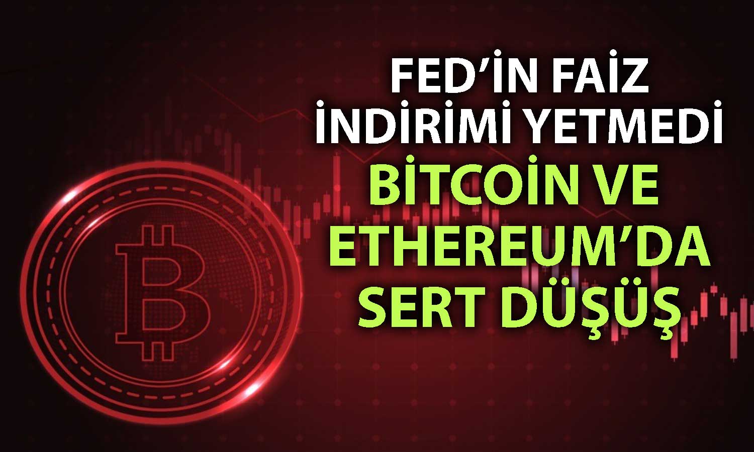 Riskten kaçış kriptoları vurdu: Bitcoin ve Ethereum sert düştü