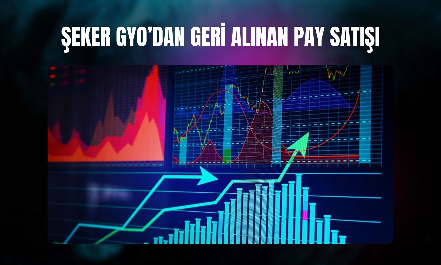 Şeker GYO geri alınan payların bir kısmını sattı