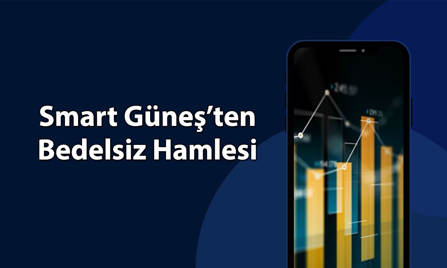Smart Güneş yüzde 200 bedelsiz sermaye artırımı kararı aldı