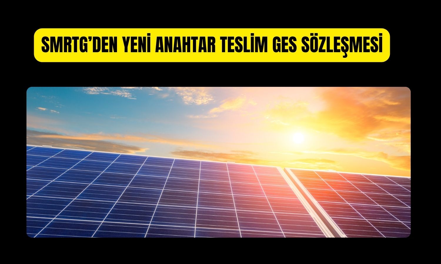 Smart Güneş’ten 5,5 milyon dolarlık GES anlaşması
