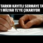 TARKM kayıtlı sermaye tavanını 1 milyar TL’ye çıkarıyor