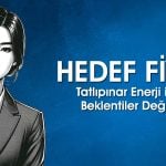 TATEN için beklenti arttı! Aracı kurum hedef fiyatını değiştirdi