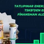 TATEN RES kapasite artışı için 8 milyon Euro ek finansman aldı