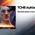 TCMB açıkladı: Reel kesim güveni 2 yılın zirvesinde