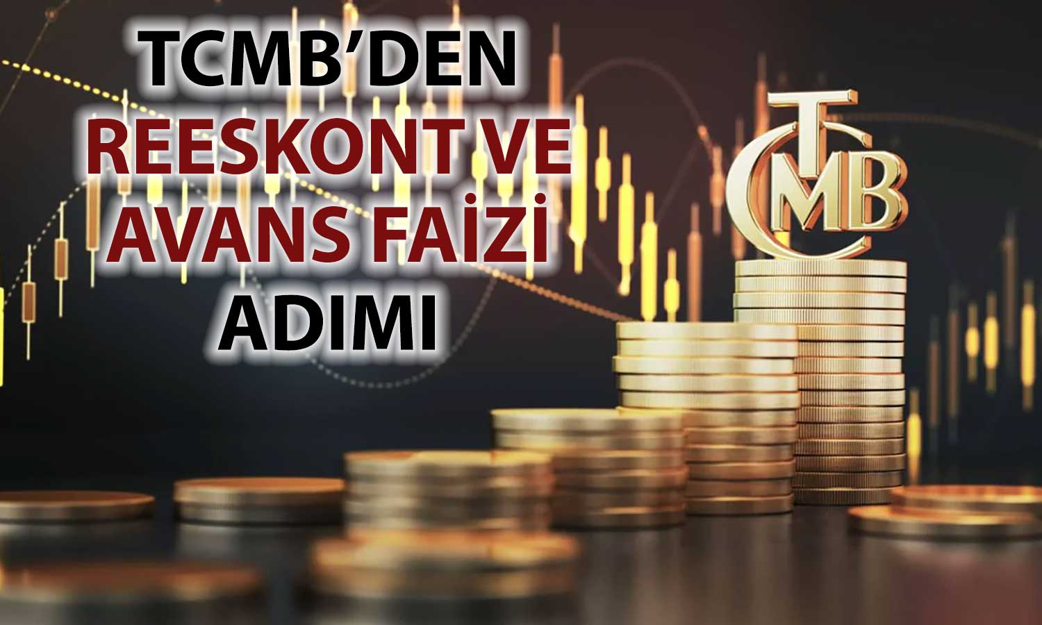 TCMB’den reeskont ve avans faizlerinde indirim kararı