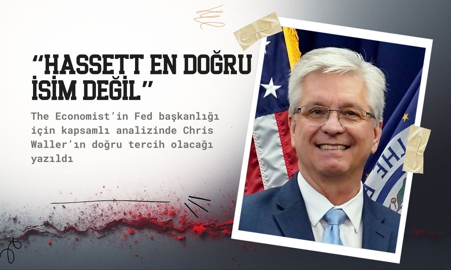 The Economist: Fed başkanlığı için en doğru isim Hassett değil