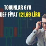 Torunlar GYO’da hedef fiyat sıçradı: İş Yatırım revize etti