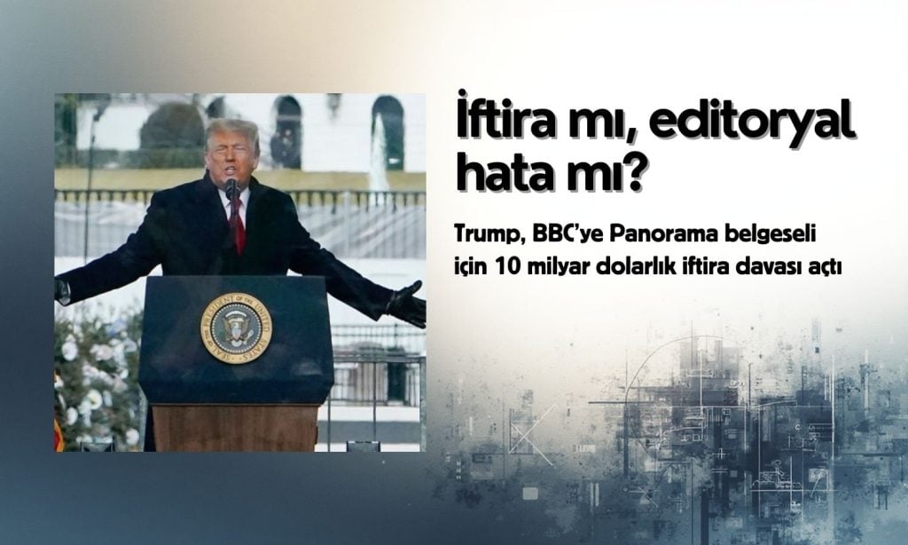 Trump’tan BBC’ye 10 milyar dolarlık dava: Belgesel krizi büyüyor