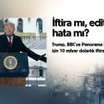 Trump’tan BBC’ye 10 milyar dolarlık dava: Belgesel krizi büyüyor