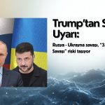 Trump’tan Rusya-Ukrayna çatışması için ‘3. Dünya Savaşı’ uyarısı