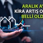 TÜİK enflasyonu sonrası Aralık ayı kira artış oranı netleşti