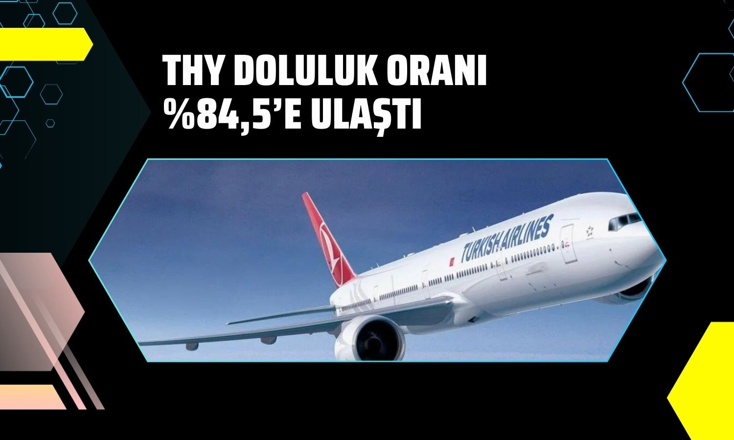 Türk Hava Yolları yolcu sayısı yüzde 14 arttı!