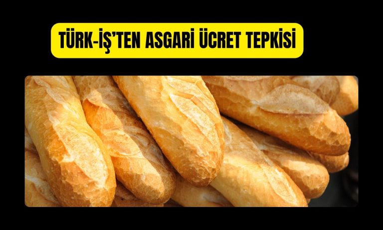 TÜRK-İŞ: Asgari ücret, açlık sınırından 2.068,75 TL az!