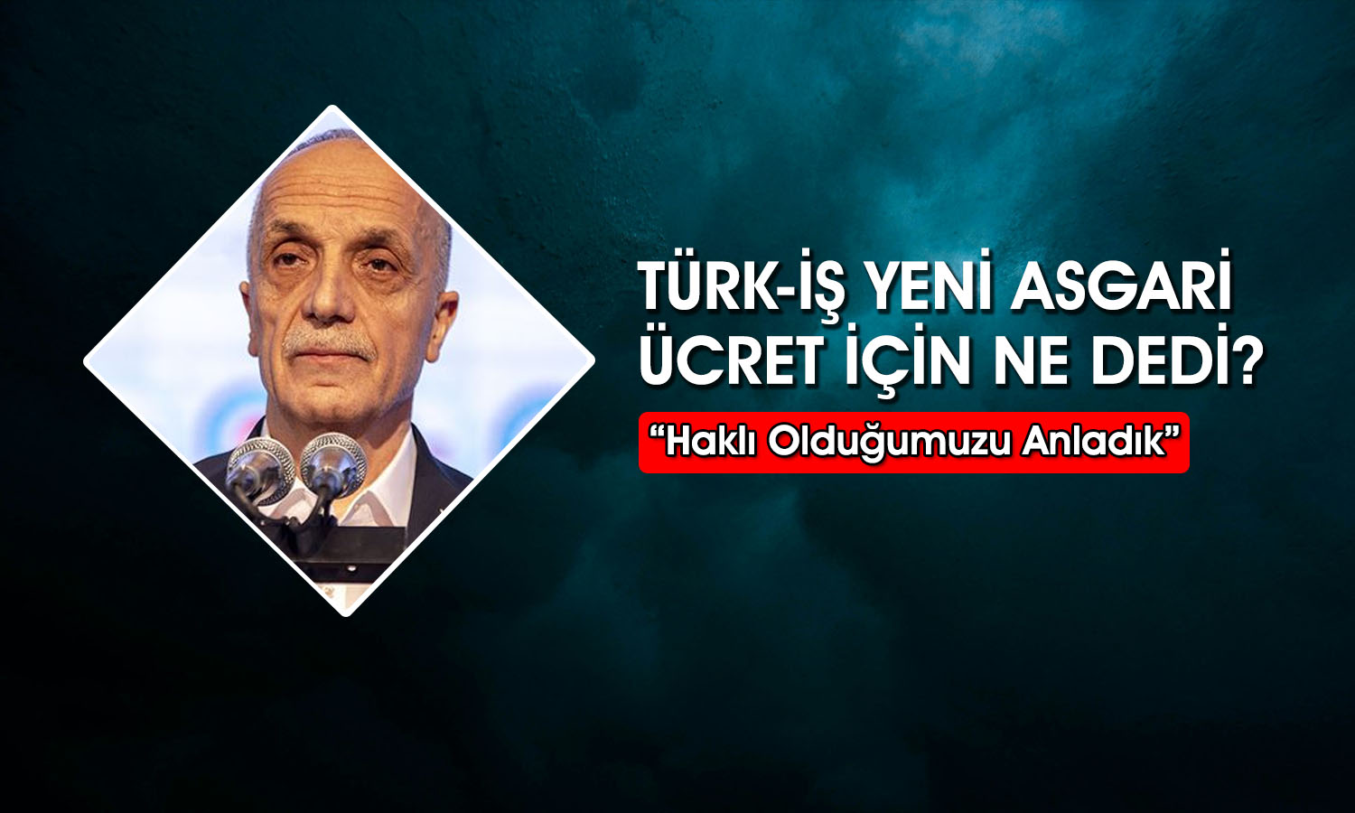 Türk-İş’ten asgari ücret zammına tepki: Kabul edemeyiz