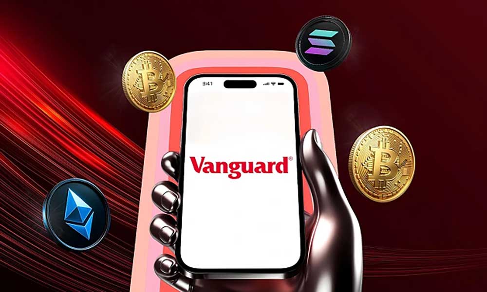 Vanguard kapıyı araladı: Bitcoin ve Solana fonlarını işleme alıyor
