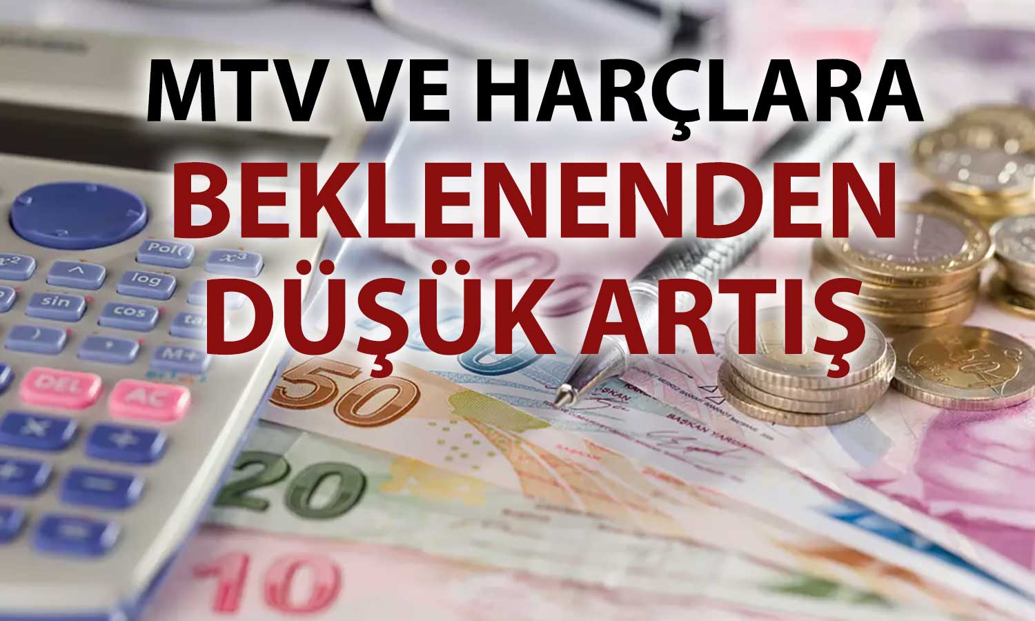 Vergi ve harçlarda 2026 ayarı: Artış oranı belli oldu