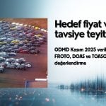 Veriler olumlu: FROTO, DOAS, TOASO hedefleri teyit edildi