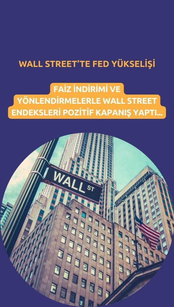 Wall Street Fed'in beklenen faiz indirimiyle yükselişe geçti