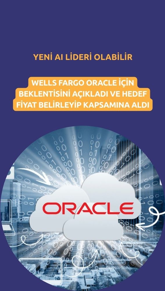 Wells Fargo: Oracle yapay zeka döngüsünün yeni lideri olabilir