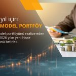2026 için yeni model portföy: Ağırlık bankacılık sektöründe