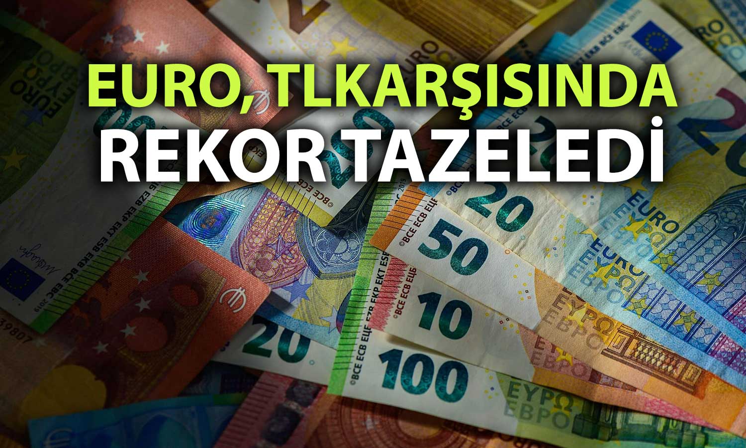 AB–Hindistan anlaşması euroyu destekledi: TL karşısında rekor geldi